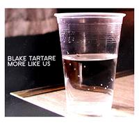 Blake, Michael - Blake Tartare-More Like Us