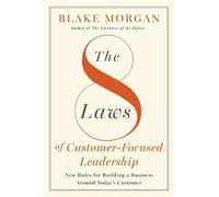 Blake Morgan The 8 Laws of Customer-Focused Leadership (Copertina rigida)