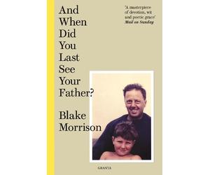Blake Morrison And When Did You Last See Your Father? (Tascabile)