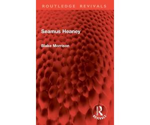 Blake Morrison Seamus Heaney (Tascabile) Routledge Revivals