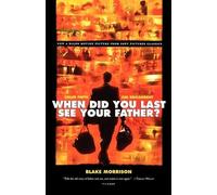 Blake Morrison When Did You Last See Your Father? (Tascabile)