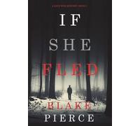 Blake Pierce If She Fled (A Kate Wise Mystery-Book 5) (Tascabile)
