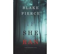 Blake Pierce If She Ran (A Kate Wise Mystery-Book 3) (Tascabile)