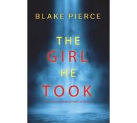Blake Pierce The Girl He Took (A Paige King FBI Suspense Thriller-Bo (Tascabile)