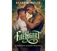 Blake R Wolfe Faeheart (Tascabile) Widdershins Academy