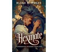 Blake R Wolfe Hexmate (Tascabile) Widdershins Academy