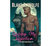 Blake R Wolfe Losing My Rejection (Tascabile) Shifter Grove Rogue Wolves