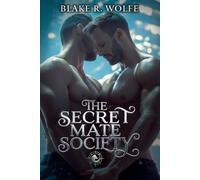 Blake R Wolfe The Secret Mate Society (Tascabile)