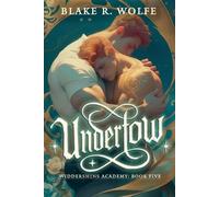 Blake R Wolfe Undertow (Tascabile) Widdershins Academy