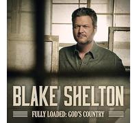 Blake Shelton - Blake Shelton - Fully Loaded: God's Country