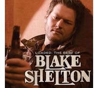 Blake Shelton Loaded: The Best of Blake Shelton (CD)