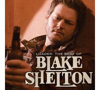 Blake Shelton Loaded: The Best Of Blake Shelton (Vinyl LP)