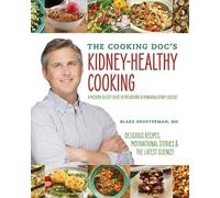 Blake Shusterman The Cooking Doc's Kidney-Healthy Cooking (Tascabile)