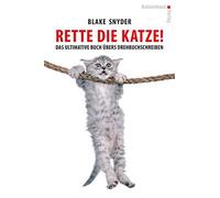 Blake Snyder Ke Rette die Katze Das ultimative Buch übers Dr (Copertina rigida)