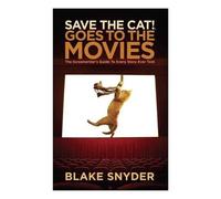 Blake Snyder Save the Cat Goes to the Movies (Copertina rigida)