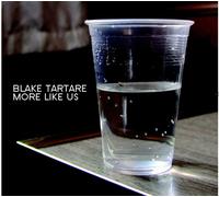 Blake Tartare More Like Us (CD) Album