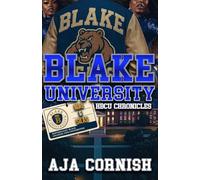 BLAKE UNIVERSITY: HBCU CHRONICLES