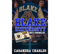 Blake University HBCU Chronicles: Naughty & Nice