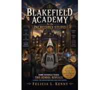 Blakefield Academy for the Incredibly Stupid