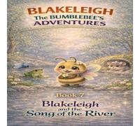 Blakeleigh and the Song of the River