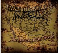Blakely Mike - Rarest of the Breed