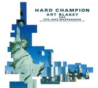 Blakey, Art - Hard Champion (& Jazz Messengers)