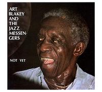 Art Blakey and the Jazz Messengers – Not Yet – CD – Soul Note