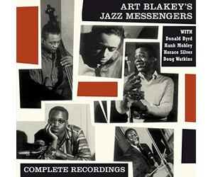 Blakey Art & The Jazz Messengers - Feat Donald Byrd & Horace Silver Complete Recordings