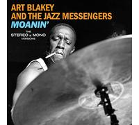 Blakey Art & The Jazz Messengers - Moanin' (The Original Stereo & Mono Versions)