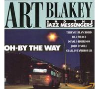 Blakey,Art & the Jazz Messengers - Oh-By the Way