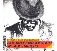 BLAKKAMOORE, JAHDAN - WE ARE RAIDERS