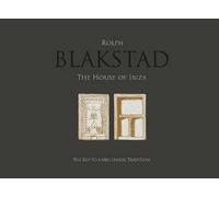 Blakstad. The house of Ibiza. Ediz. illustrata