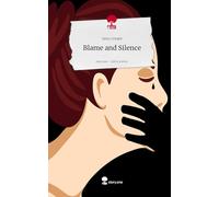 Blame and Silence. Life is a Story - story.one