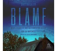 Blame: Death, Disability, and the Search for Justice for Guy Mitchell