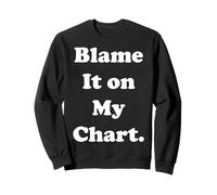 Blame It On My Chart Astrology Funny Saying Felpa