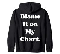 Blame It On My Chart Astrology Funny Saying Felpa con Cappuccio
