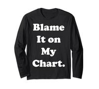 Blame It On My Chart Astrology Funny Saying Maglia a Manica