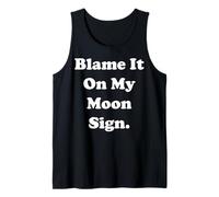 Blame It On My Moon Sign Cosmic Humor Funny Saying Canotta