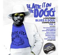 blame it on the dogg: a southern blues & soul 2