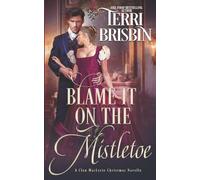Blame It On the Mistletoe: A Clan MacLerie Christmas Novella