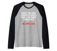 Blame Lag Divertente Video Gamer Crime Meme per Esports Gaming Maglia con Maniche Raglan