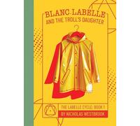 Blanc LaBelle and the Troll's Daughter