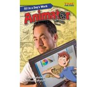 Blanca Apodaca Michael Serwich All in a Day's Work: Animator (Tascabile)