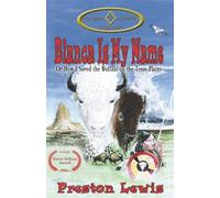 Blanca Is My Name: Or How I Saved the Buffalo on the Texas Plains: 2