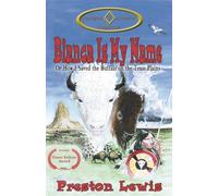 Blanca Is My Name: Or How I Saved the Buffalo on the Texas Plains: 2