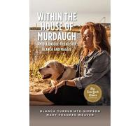Blanca Turrubiate-Simpson Mary Frances Wea Within the House of Murda (Tascabile)