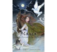 Blanca und der Brunnen der weißen Nebel