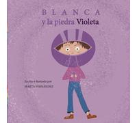 Blanca y la piedra violeta