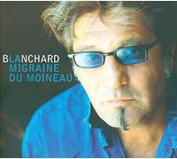 BLANCHARD, GERARD - LA MIGRAINE DU MOINEAU