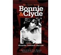 B.C. Barrow My Life with Bonnie and Clyde (Tascabile)